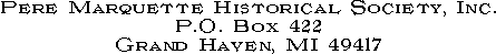 PMHS, P.O. Box 422, Grand Haven, MI 49417