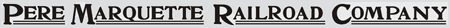 Pere Marquette Railroad Company, early lettering